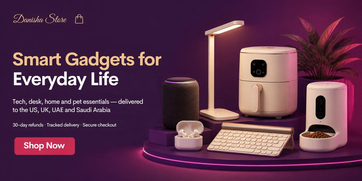 Danisha Store - Smart Gadgets for Everyday Life